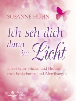 Ich seh dich dann im Licht von Hühn,  Susanne