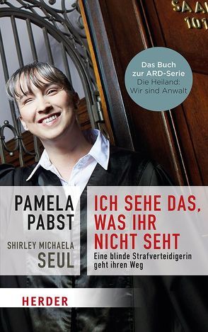 Ich sehe das, was ihr nicht seht von Pabst,  Pamela, Seul,  Shirley Michaela