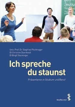 Ich spreche, du staunst von Duenbostl,  Christine, Pöchtrager,  Siegfried, Stockinger,  Birgit