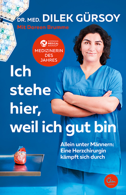 Ich stehe hier, weil ich gut bin von Brumme,  Doreen, Gürsoy,  Dilek