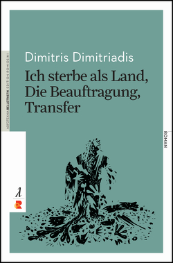 Ich sterbe als Land, Die Beauftragung, Transfer von Dimitriadis,  Dimitris, Klemm,  Ulf-Dieter, Stavrakakis,  Yannis