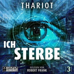 Ich.Sterbe. von Frank,  Robert, Thariot