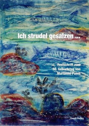 Ich strudel gesalzen … von Büngen,  Alfred