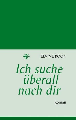 Ich suche überall nach dir von Koon,  Elvine