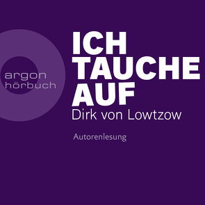 Ich tauche auf von Lowtzow,  Dirk von