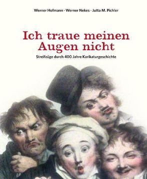 Ich traue meinen Augen nicht von Hofmann,  Werner, Nekes,  Werner, Pichler,  Jutta M.