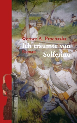 Ich träumte von Solferino von Prochazka,  Werner A