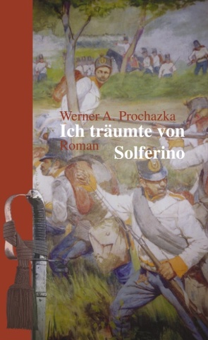 Ich träumte von Solferino von Prochazka,  Werner A