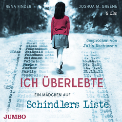 Ich überlebte. Ein Mädchen auf Schindlers Liste von Bejarano,  Esther, Finder,  Rena, Greene,  Joshua M., Nachtmann,  Julia