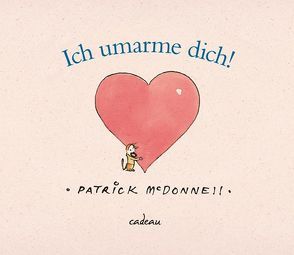 Ich umarme dich! von Finke,  Astrid, Häußler,  Marcel, McDonnell,  Patrick