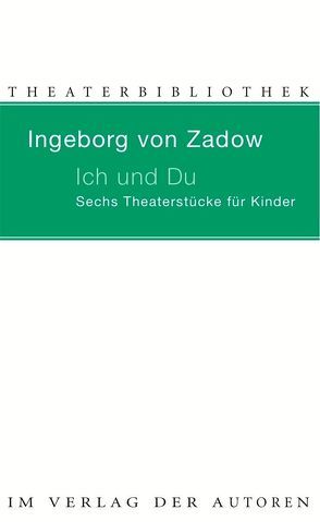 Ich und Du von Zadow,  Ingeborg von