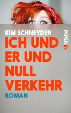 Ich und er und null Verkehr von Schneyder,  Kim