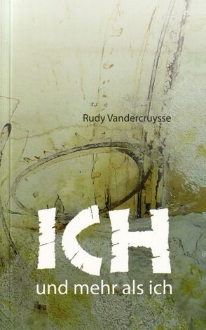 Ich und mehr als ich von Vandercruysse,  Rudy