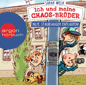 Ich und meine Chaos-Brüder – Hilfe, Staubsauger entlaufen! von Herbst,  Christoph Maria, Knorre,  Alexander von, Welk,  Sarah