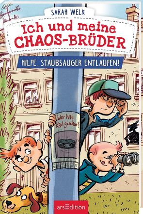 Ich und meine Chaos-Brüder – Hilfe, Staubsauger entlaufen! (Ich und meine Chaos-Brüder 2) von von Knorre,  Alexander, Welk,  Sarah