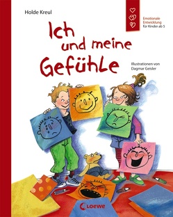 Ich und meine Gefühle von Geisler,  Dagmar, Kreul,  Holde