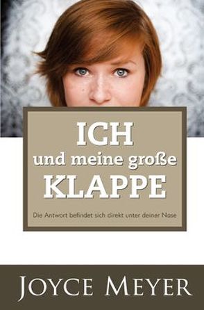 Ich und meine große Klappe von Meyer,  Joyce