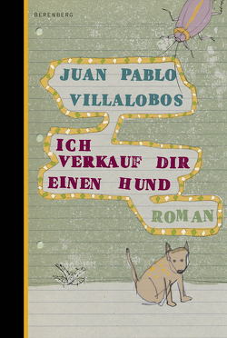 Ich verkauf dir einen Hund von Regling,  Carsten, Villalobos,  Juan Pablo