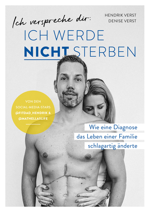 Ich verspreche dir: Ich werde nicht sterben von Verst,  Denise, Verst,  Hendrik