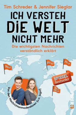 Ich versteh die Welt nicht mehr von Schreder,  Tim, Sieglar,  Jennifer