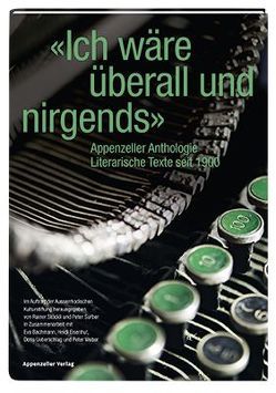 „Ich wäre überall und nirgends“ von Bachmann,  Eva, Eisenhut,  Heidi, Stoeckli,  Rainer, Surber,  Peter, Ueberschlag,  Doris, Weber,  Peter