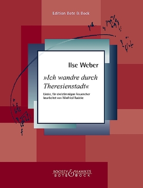 Ich wandre durch Theresienstadt von Radeke,  Winfried, Weber,  Ilse