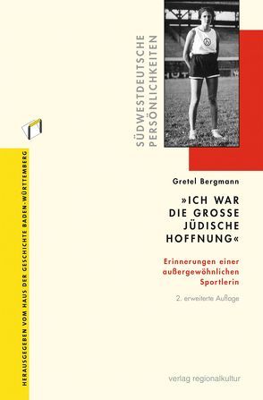 „Ich war die große jüdische Hoffnung“ von Bergmann,  Gretel, Hölscher,  Irmgard