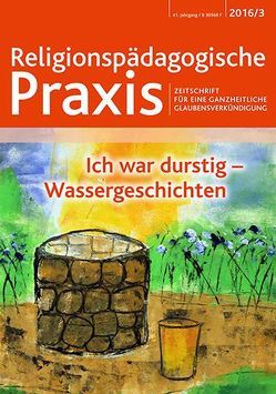 Ich war durstig – Wassergeschichten von Blechschmidt,  Pater Meinulf, Kaufmann,  Sr. Esther