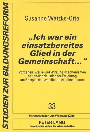 «Ich war ein einsatzbereites Glied in der Gemeinschaft…» von Watzke-Otte,  Susanne