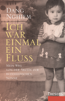 Ich war einmal ein Fluss von Nghiem,  Dang, Seele-Nyima,  Claudia