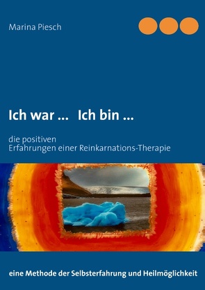 Ich war … Ich bin … von Piesch,  Marina