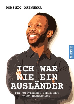 Ich war nie ein Ausländer von Claire,  Jonsson, Ojinnaka,  Dominic, Seidel,  Markus