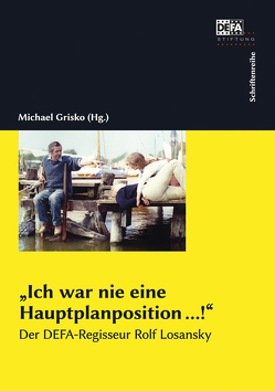 »Ich war nie eine Hauptplanposition …!« von Grisko,  Michael