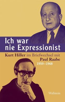 Ich war nie Expressionist von Dick,  Ricarda, Raabe,  Paul