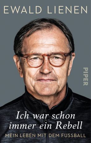 Ich war schon immer ein Rebell von Lienen,  Ewald