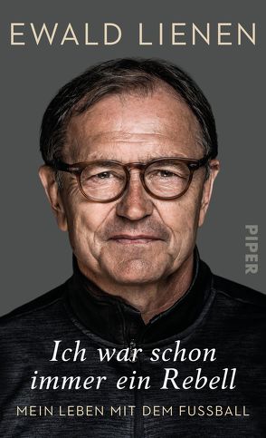 Ich war schon immer ein Rebell von Lienen,  Ewald