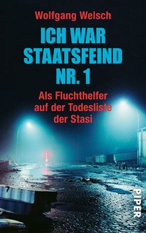 Ich war Staatsfeind Nr. 1 von Welsch,  Wolfgang