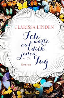 Ich warte auf dich, jeden Tag von Linden,  Clarissa