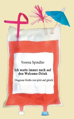 Ich warte immer noch auf den Welcome-Drink von Spindler,  Verena