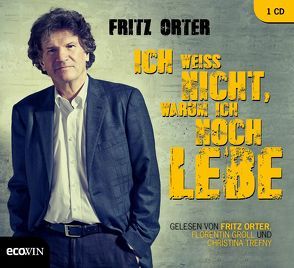 Ich weiß nicht, warum ich noch lebe von Orter,  Friedrich