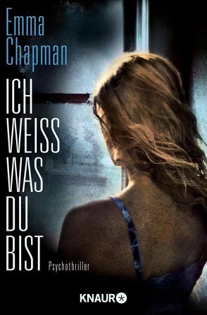 Ich weiß, was du bist von Chapman,  Emma, Gaspard,  Christine