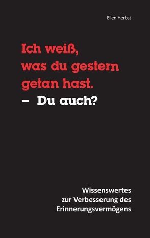 Ich weiß, was du gestern getan hast. – Du auch? von Herbst,  Ellen