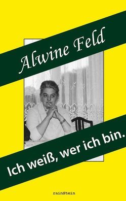 Ich weiß, wer ich bin von Feld,  Alwine, Kähler,  Dörthe, Schmitt,  Paul