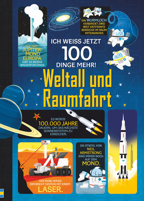 Ich weiß jetzt 100 Dinge mehr! Weltall und Raumfahrt von Frith,  Alex, James,  Alice, Mariani,  Federico, Martin,  Jerome, Nielsen,  Shaw