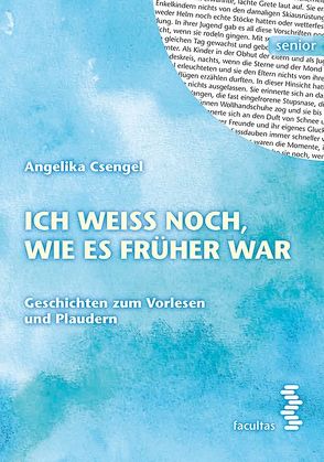 Ich weiß noch, wie es früher war von Csengel,  Angelika