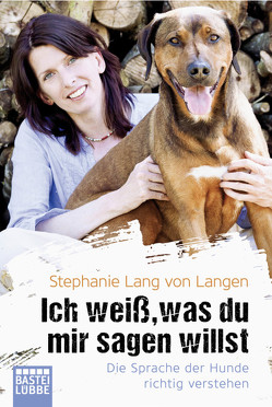 Ich weiß, was du mir sagen willst von Langen,  Stephanie Lang von