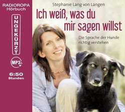 Ich weiß, was du mir sagen willst von Fröhlich,  Katrin, Langen,  Stephanie Lang von