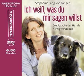 Ich weiß, was du mir sagen willst von Fröhlich,  Katrin, Langen,  Stephanie Lang von