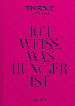 Ich weiß, was Hunger ist von Adrian,  Stefan, Raue,  Tim