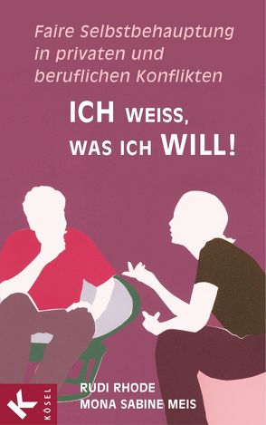 Ich weiß, was ich will! von Meis,  Mona-Sabine, Rhode,  Rudi